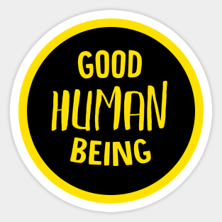 Good Human being stamp Sticker